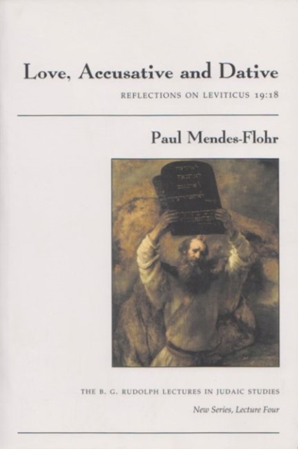 Love, Accusative and Dative : Reflections on Leviticus 19:18, Paperback / softback Book