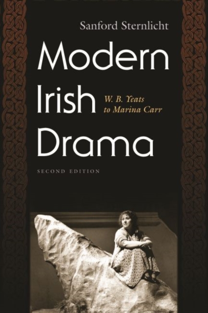 Modern Irish Drama : W. B. Yeats to Marina Carr, Second Edition, Paperback / softback Book