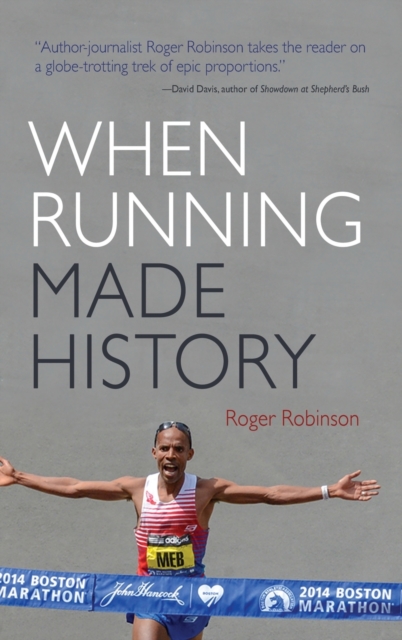When Running Made History, Hardback Book