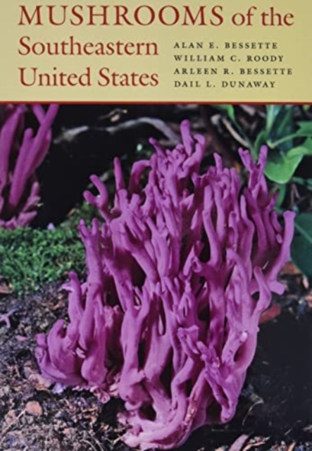 Mushrooms of the Southeastern United States, Paperback / softback Book