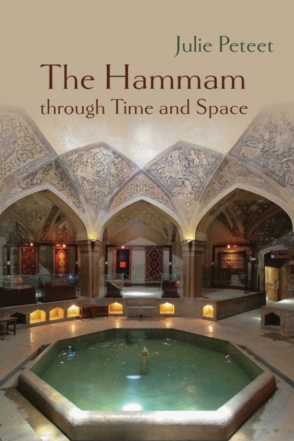 The Hammam through Time and Space, Paperback / softback Book