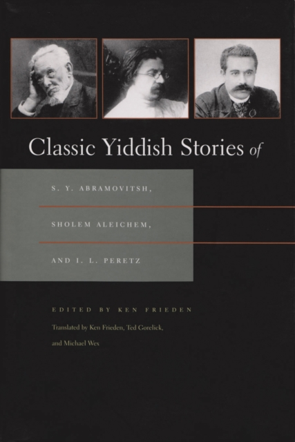 Classic Yiddish Stories of S. Y. Abramovitsh, Sholem Aleichem, and I. L. Peretz, PDF eBook