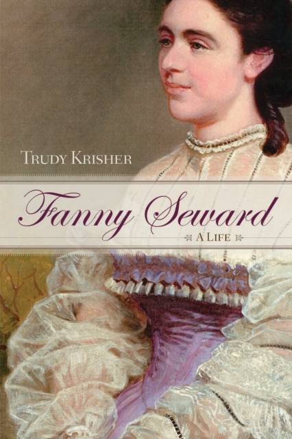 Fanny Seward : A Life, PDF eBook