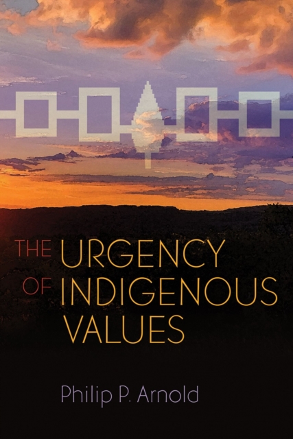 The Urgency of Indigenous Values, EPUB eBook