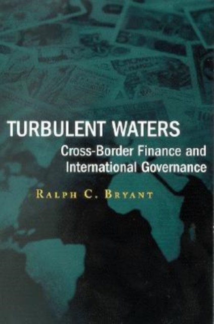 Turbulent Waters : Cross-Border Finance and International Governance, PDF eBook