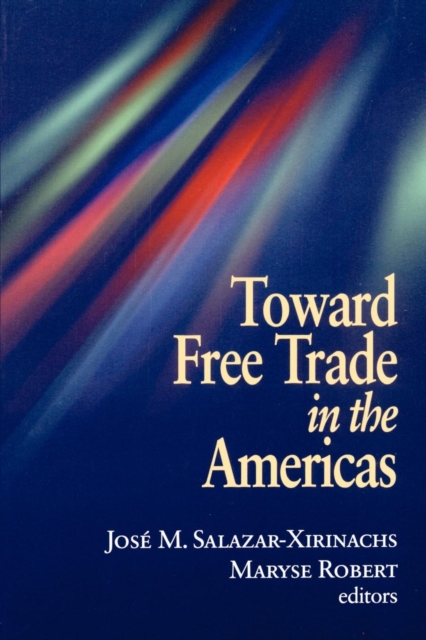 Toward Free Trade in the Americas, Paperback / softback Book