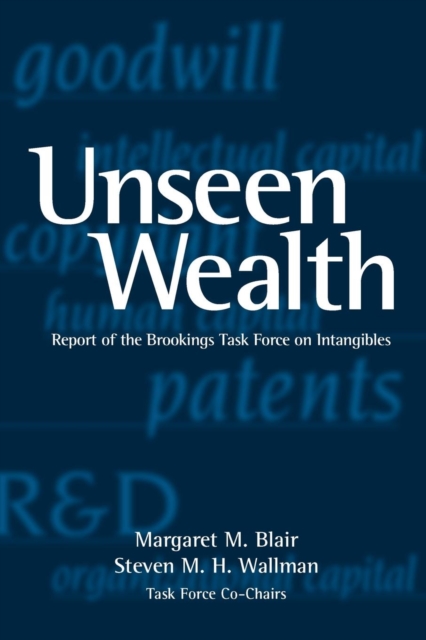 Unseen Wealth : Report of the Brookings Task Force on Intangibles, Paperback / softback Book