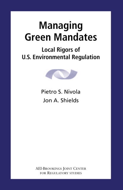 Managing Green Mandates : Local Rigors of U.S. Environmental Regulation, Paperback / softback Book
