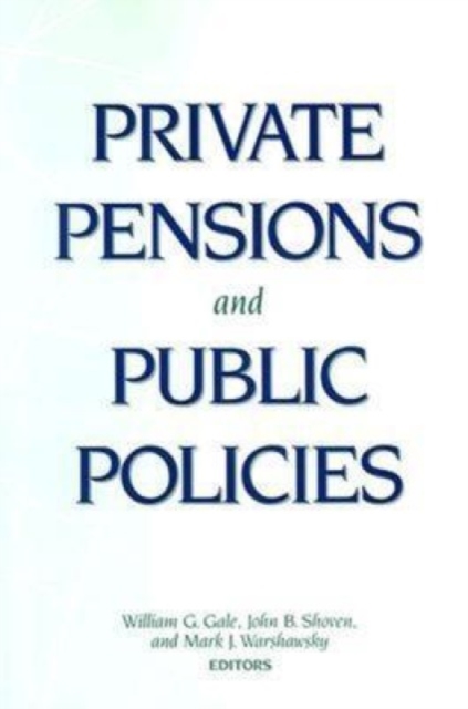 Private Pensions and Public Policies, Paperback / softback Book
