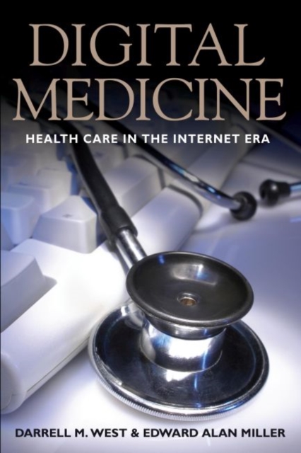 Digital Medicine : Health Care in the Internet Era, Hardback Book