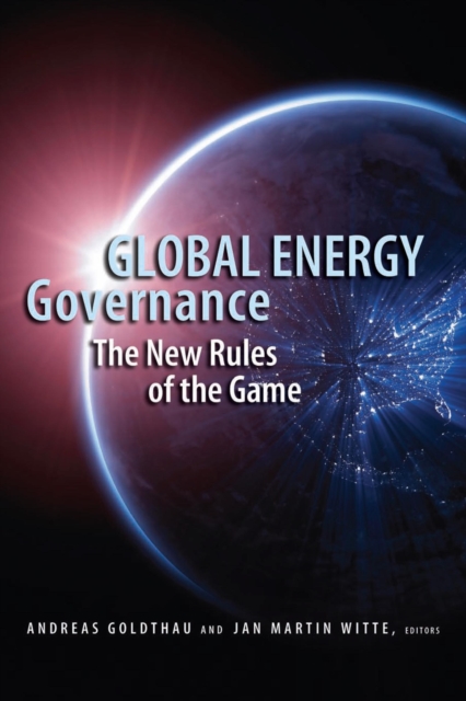 Global Energy Governance : The New Rules of the Game, Paperback / softback Book