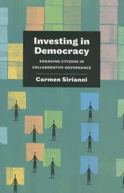Investing in Democracy : Engaging Citizens in Collaborative Governance, PDF eBook