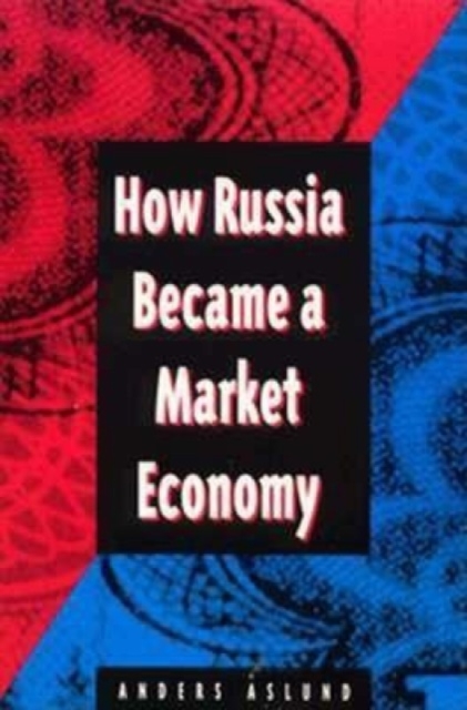 How Russia Became a Market Economy, Paperback / softback Book