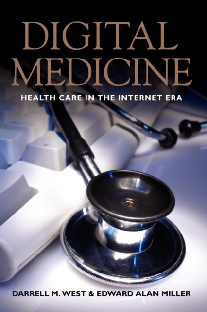 Digital Medicine : Health Care in the Internet Era, Paperback / softback Book