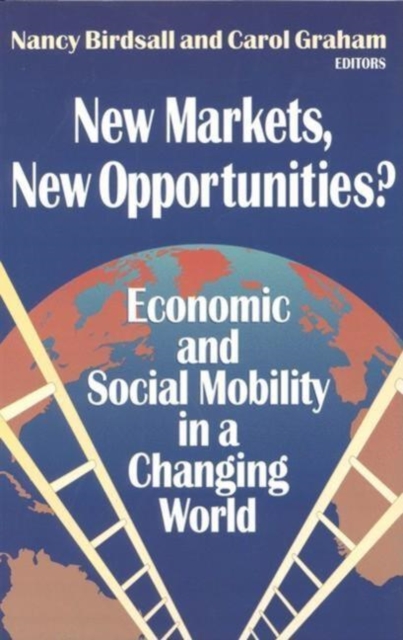 New Markets, New Opportunities? : Economic and Social Mobility in a Changing World, Paperback / softback Book