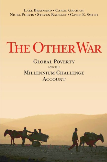 The Other War : Global Poverty and the Millennium Challenge Account, Hardback Book