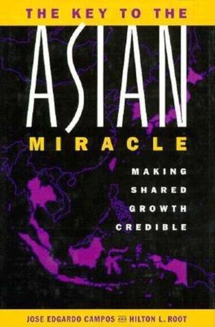 The Key to the Asian Miracle : Making Shared Growth Credible, Hardback Book