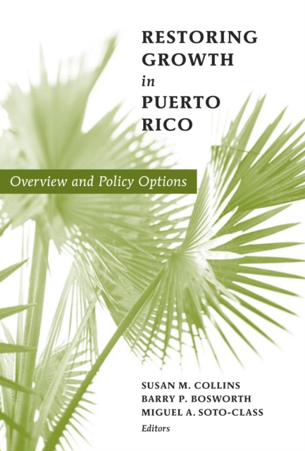 Restoring Growth in Puerto Rico : Overview and Policy Options, Paperback / softback Book