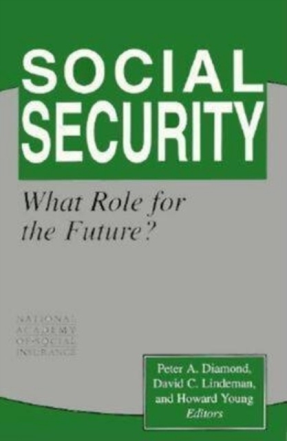 Social Security : What Role for the Future?, Paperback / softback Book