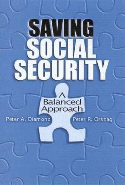 Saving Social Security : a Balanced Approach, Hardback Book