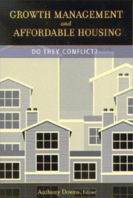 Growth Management and Affordable Housing : Do They Conflict?, Paperback / softback Book