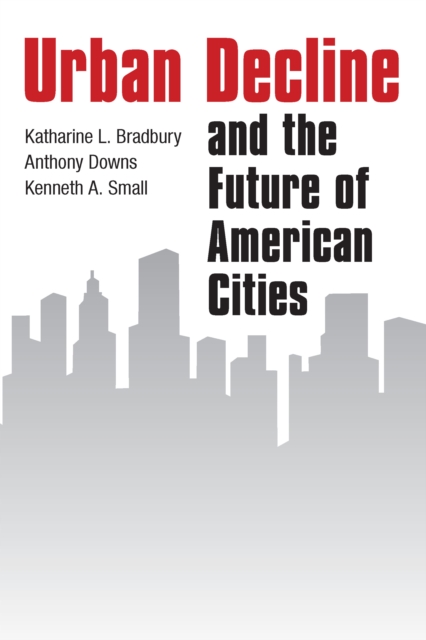Urban Decline and the Future of American Cities, PDF eBook