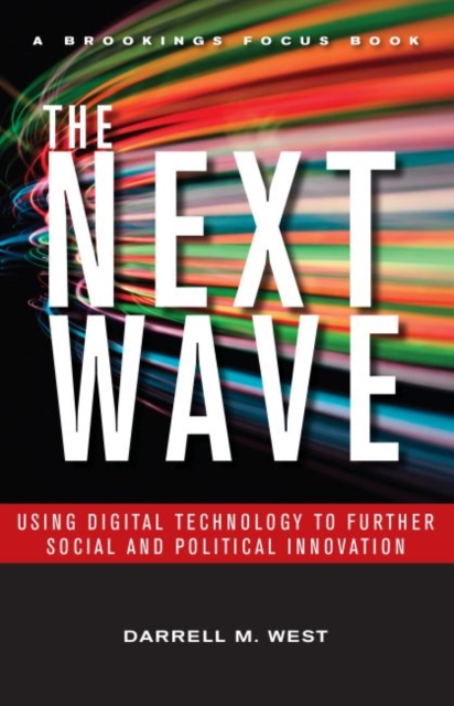 The Next Wave : Using Digital Technology to Further Social and Political Innovation, Hardback Book