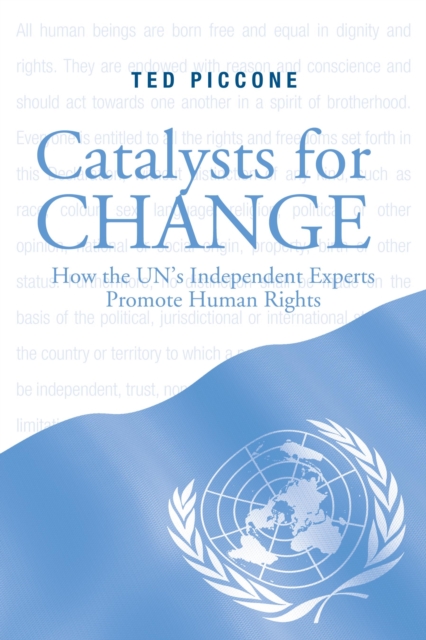 Catalysts for Change : How the U.N.'s Independent Experts Promote Human Rights, Paperback / softback Book