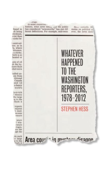 Whatever Happened to the Washington Reporters, 1978-2012, Hardback Book