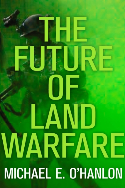 The Future of Land Warfare, Paperback / softback Book