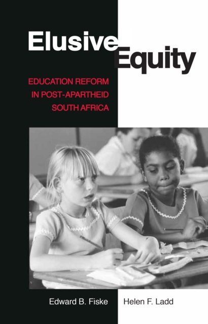 Elusive Equity : Education Reform in Post-Apartheid South Africa, Hardback Book