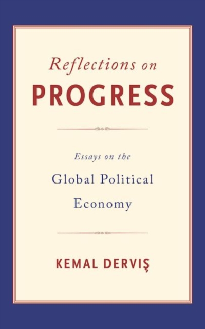 Reflections on Progress : Essays on the Global Political Economy, Hardback Book