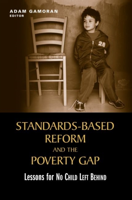 Standards-Based Reform and the Poverty Gap : Lessons for "No Child Left Behind", Hardback Book