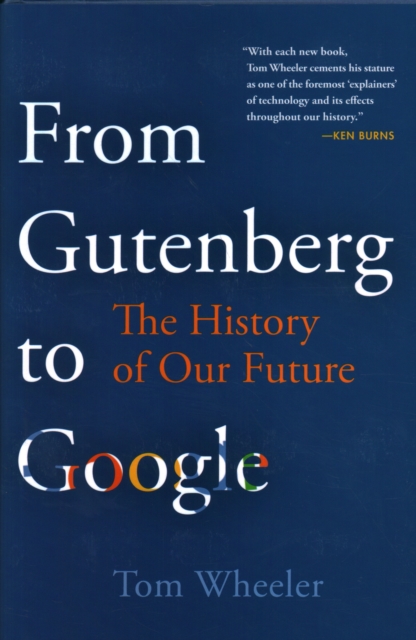 From Gutenberg to Google : The History of Our Future, Hardback Book