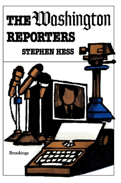 The Washington Reporters, Paperback / softback Book