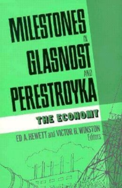 Milestones in Glasnost and Perestroyka : The Economy, Paperback / softback Book
