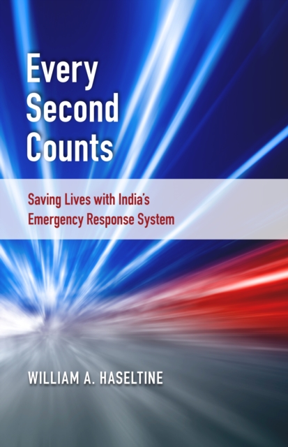 Every Second Counts : Saving Lives with India's Emergency Response System, Paperback / softback Book