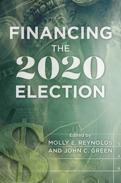 Financing the 2020 Election, Hardback Book