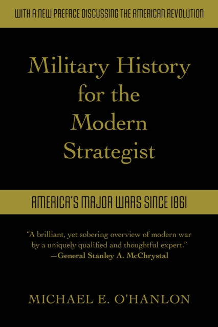 Military History for the Modern Strategist : America's Major Wars Since 1861, Paperback / softback Book
