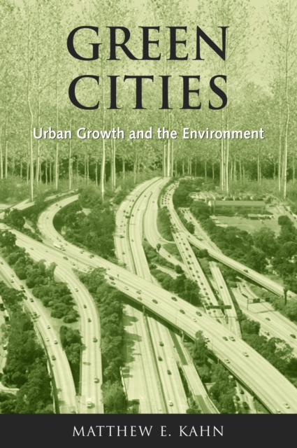 Green Cities : Urban Growth and the Environment, PDF eBook
