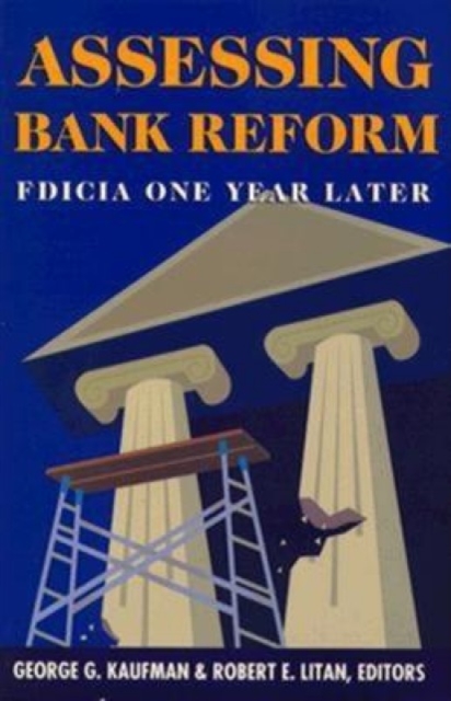 Assessing Bank Reform : FDICIA One Year Later, Paperback / softback Book