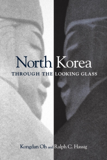 North Korea Through the Looking Glass, Paperback / softback Book