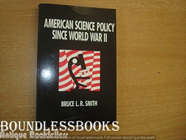 American Science Policy Since World War II, Hardback Book