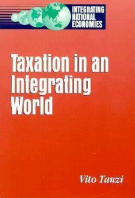 Taxation in an Integrating World, Paperback / softback Book