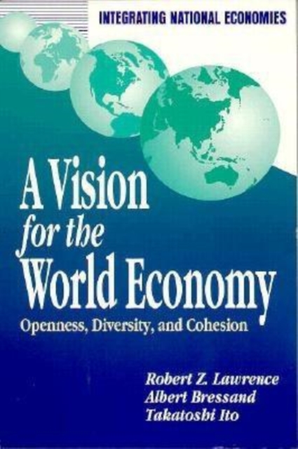 A Vision for the World Economy : Openness, Diversity, and Cohesion, PDF eBook