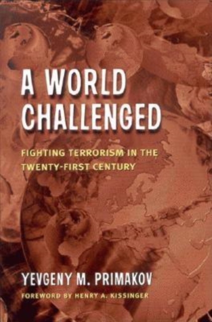 A World Challenged : Fighting Terrorism in the Twenty-First Century, PDF eBook