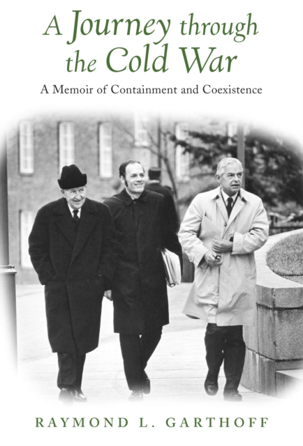 A Journey through the Cold War : A Memoir of Containment and Coexistence, PDF eBook