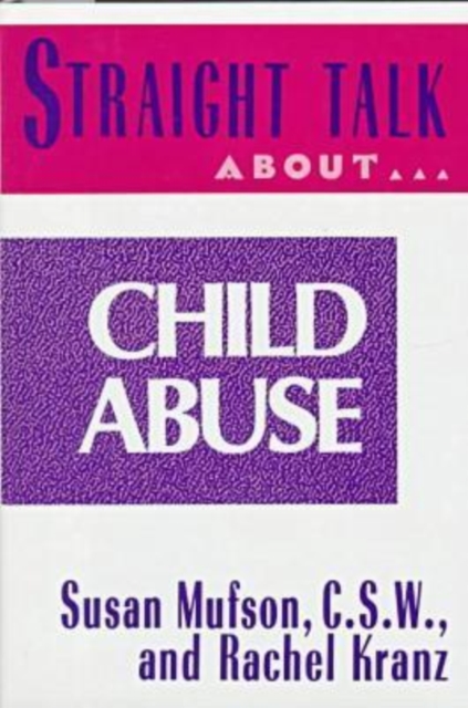Straight Talk About Child Abuse, Hardback Book