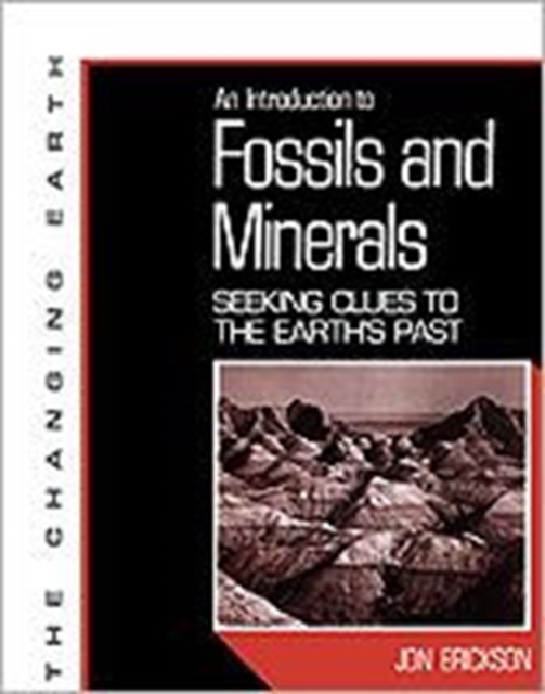 An Introduction to Fossils and Minerals : Clues to the Earth's Past, Hardback Book