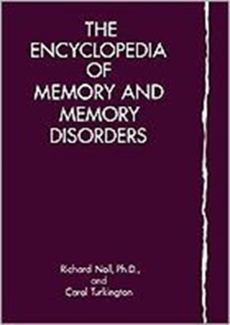 The Encyclopedia of Memory and Memory Disorders, Paperback Book